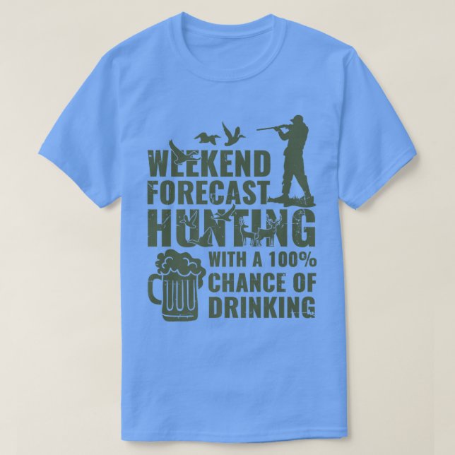 Camiseta Caça De Previsão Funny Weekend E Dri (Frente do Design)