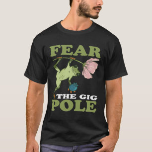 Camiseta Caça de Rã Temor ao Gig Pole Caça de Rã