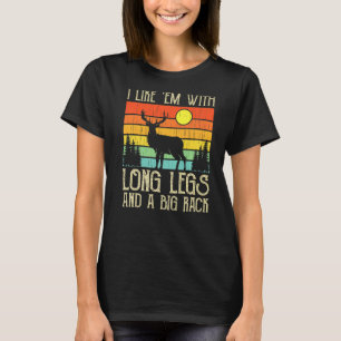 Camiseta Caça De Veado Eu Gosto Deles Com Pernas Longas E U