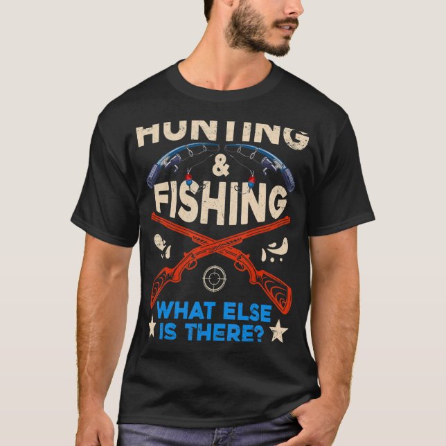 Camiseta Caça E Pesca De Peixes E Caçadores O Que Mais É (Frente)