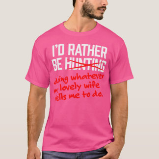 Camiseta Caça Engraçada Eu Preferencialmente Ser Uma Mulher
