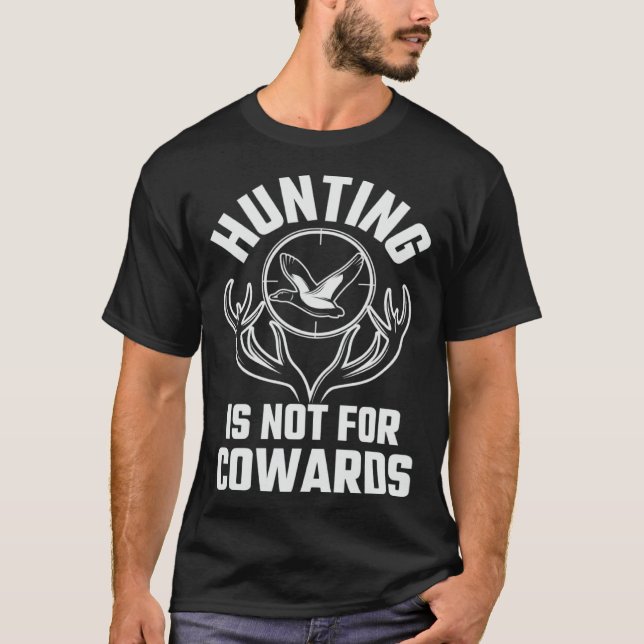 Camiseta Caça Não é Para Covardes  Caça  Equipamento de Caç (Frente)