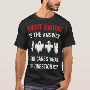 Camiseta Caça Paranormal Fantasma Resposta