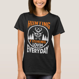 Camiseta Caça, pesca amando todos os dias