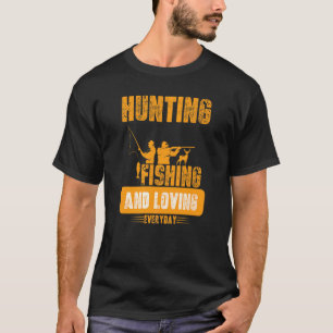 Camiseta Caça Pesca E Amar A Pesca Todos Os Dias