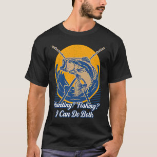 Camiseta Caça Pesca Posso Fazer Ambos Pescador