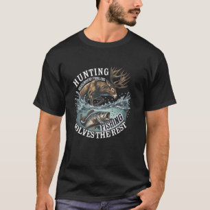 Camiseta Caça Resolve A Maioria Dos Meus Problemas A Pesca