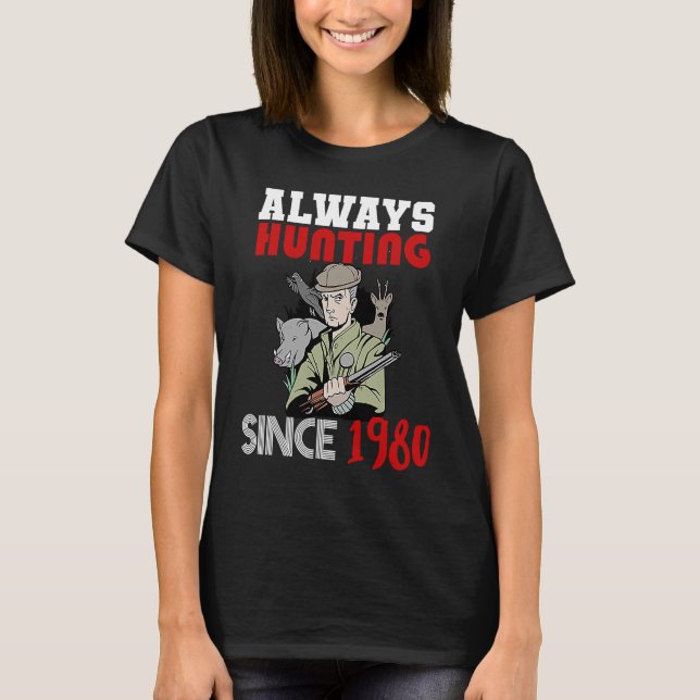 Camiseta Caça sempre desde 1980 (Frente)