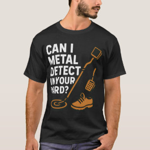 Camiseta Caça Tesouro no Seu Quintal Detector de Metal