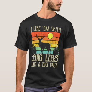 Camiseta Caçada De Veado Eu Gosto Deles Com Pernas Longas E