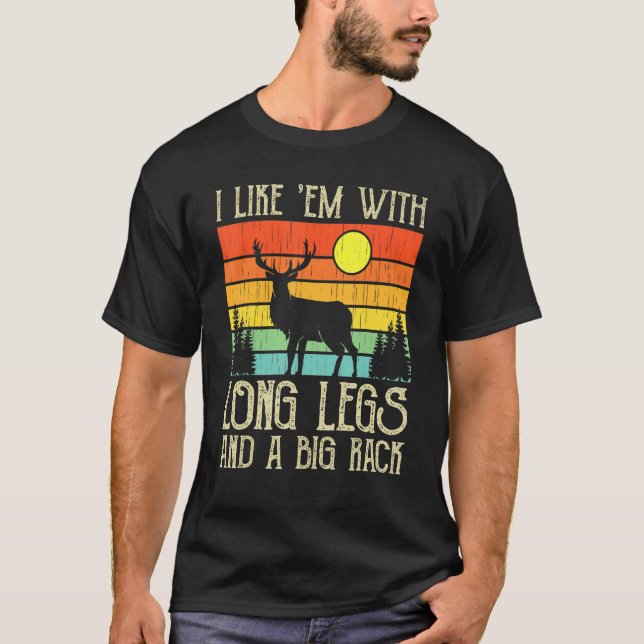 Camiseta Caçada De Veado Eu Gosto Deles Com Pernas Longas E (Frente)