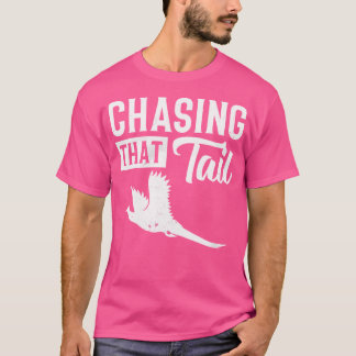 Camiseta Caçador de Faisão Perseguindo aquele Rabo