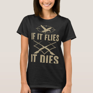 Camiseta Caçador De Patos Se Voar Ele Morre