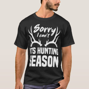 Camiseta Caçador Engraçado Desculpe Por Não Ter Caçado Um l