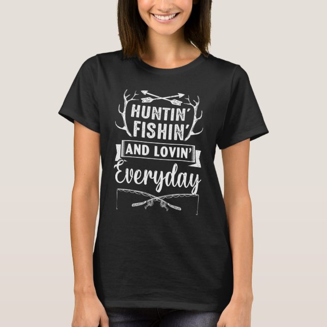 Camiseta Caçando Pescando E Amando Todos Os Dias (Frente)