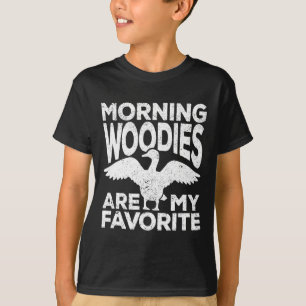 Camiseta Caças de patos matinais são meus Woodies favoritos