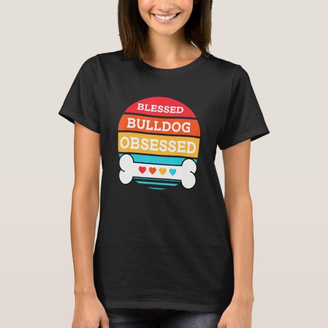 Camiseta Cachorro Blindo E Obcecado De Buldogue (Frente)