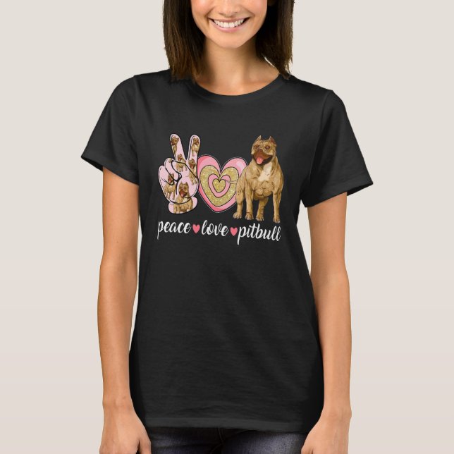 Camiseta Cachorro Bonito Mãe Dia de as mães Paz Amor Pitbul (Frente)