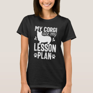 Camiseta Cachorro Comeu Minha Lição Planejar Corgi Mãe Prof