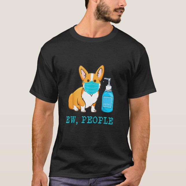 Camiseta Cachorro Corgi Usa Máscara Facial Ew Pessoas Cacho (Frente)