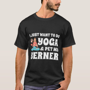 Camiseta Cachorro De Montanha Bernese Eu Só Quero Fazer Ca
