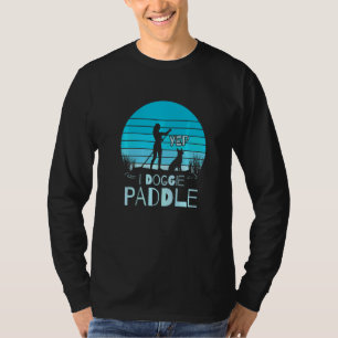 Camiseta Cachorro de paddleboarding Sup Yep Eu Cachorro Rem