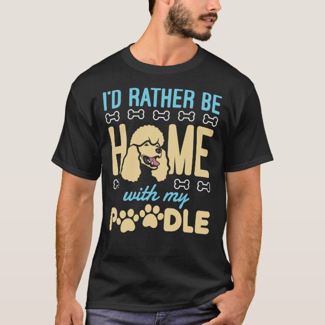 Camiseta Cachorro de Poodle Eu Preferencialmente em casa co (Frente)