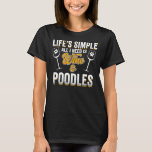 Camiseta Cachorro De Poodle Lifes Simples Tudo Que Preciso