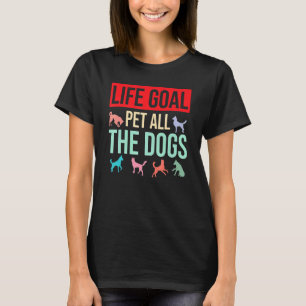 Camiseta Cachorro Dizendo Que O Objetivo Da Vida Dos Cachor
