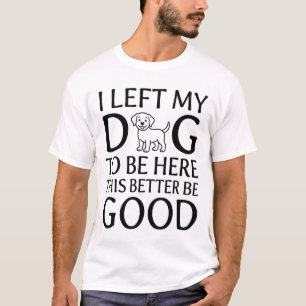 Camiseta Cachorro em Casa" – Citação Divertida para Amantes
