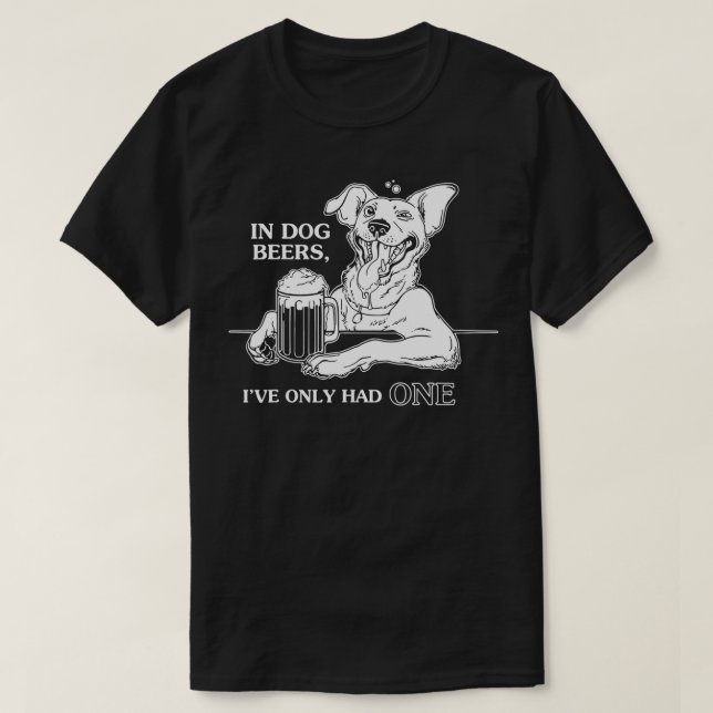 Camiseta Cachorro em Cervejas de Cachorro Eu só tive uma  (Frente do Design)