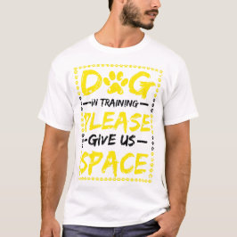 Camiseta Cachorro Em Treinamento Por Favor, Dê-Nos Treiname