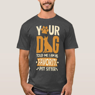 Camiseta Cachorro Engraçado Pet Sitting Watcher Pet Sitter