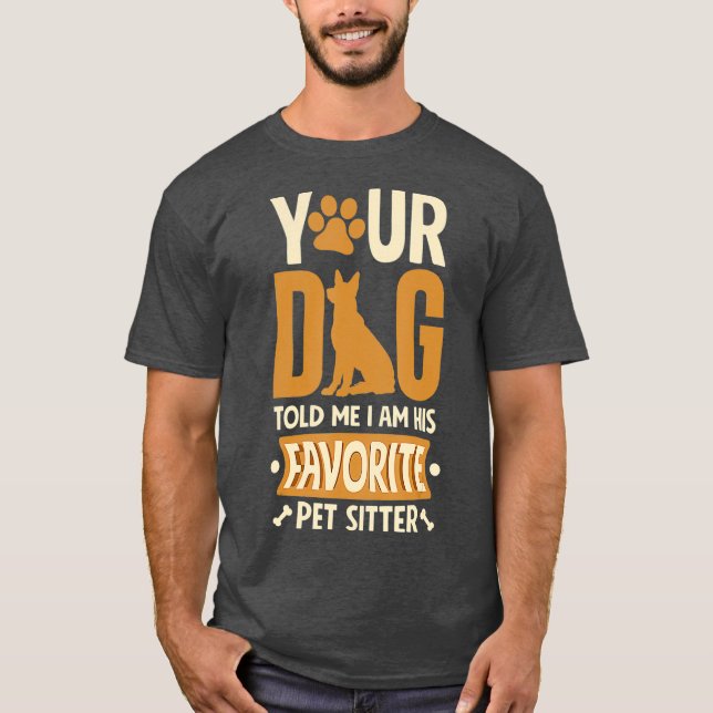 Camiseta Cachorro Engraçado Pet Sitting Watcher Pet Sitter (Frente)