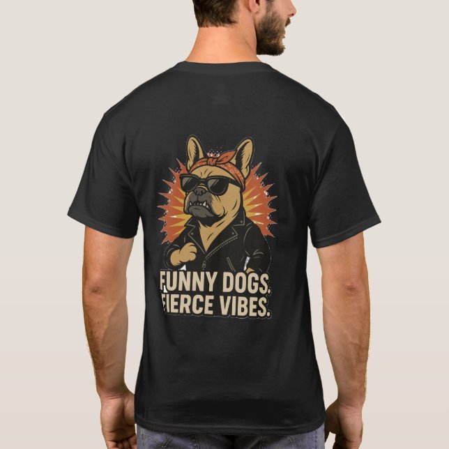 Camiseta Cachorro Engraçado Vibrações Ferozes (Verso)