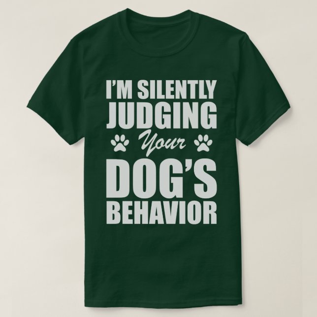 Camiseta Cachorro, eu silenciosamente julgando o comportame (Frente do Design)