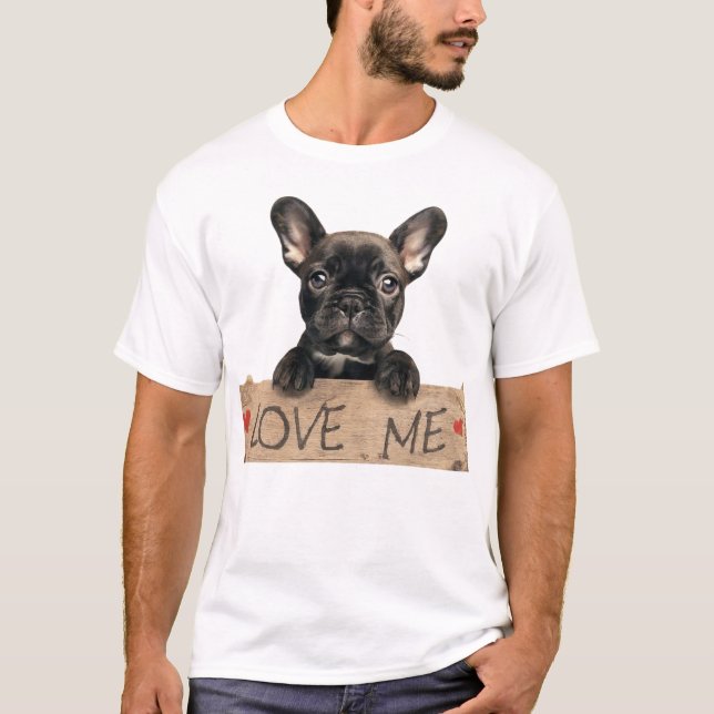 Camiseta Cachorro Francês... Ame-Me! (Frente)