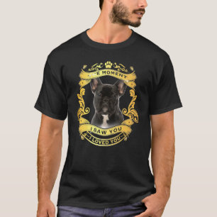 Camiseta Cachorro Francês No Momento Em Que Te Vi