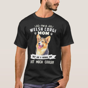 Camiseta Cachorro Galês Corgi Cute Apenas Mãe Normal Mas Mu