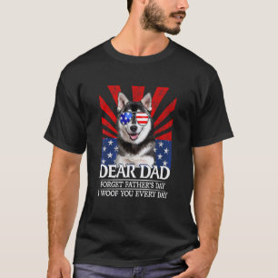 Camiseta Cachorro Husky Querido Pai Esqueça o Dia dos Pais