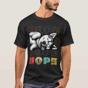 Camiseta Cachorro Husky Siberiano Preguiçoso Engraçado Não