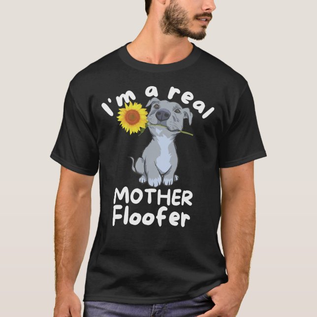 Camiseta Cachorro I M A Real Mãe Floofer Pitbull (Frente)