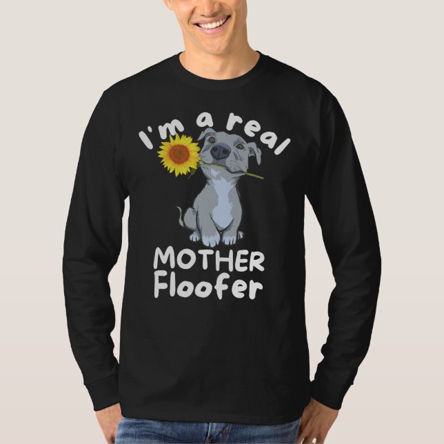 Camiseta Cachorro I M A Real Mãe Floofer Pitbull (Frente)