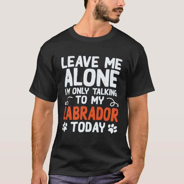Camiseta Cachorro Labrador Falando Apenas Com Retriever Lab (Frente)