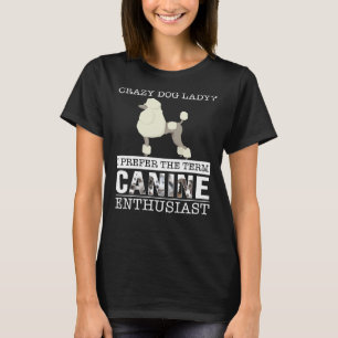 Camiseta Cachorro Louco, Dama, Prefiro O Termo Canino