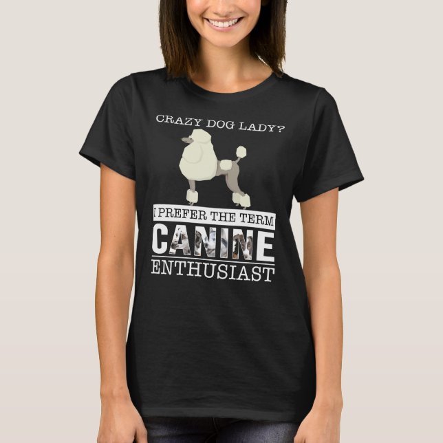 Camiseta Cachorro Louco, Dama, Prefiro O Termo Canino (Frente)