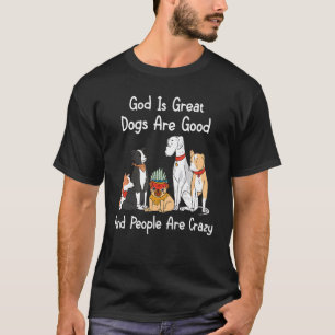 Camiseta Cachorro Louco Deus É Excelente Cachorros São Bons