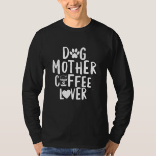 Camiseta Cachorro Mãe Café Bebê Engraçado Mamãe Mãe Meu Pet