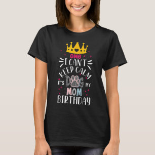 Camiseta Cachorro Mãe Omg Eu Não Posso Manter Calma É Meu A