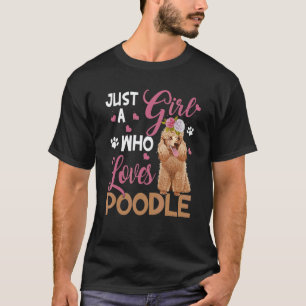 Camiseta Cachorro Mulher Apenas Garota Que Ama Poodle